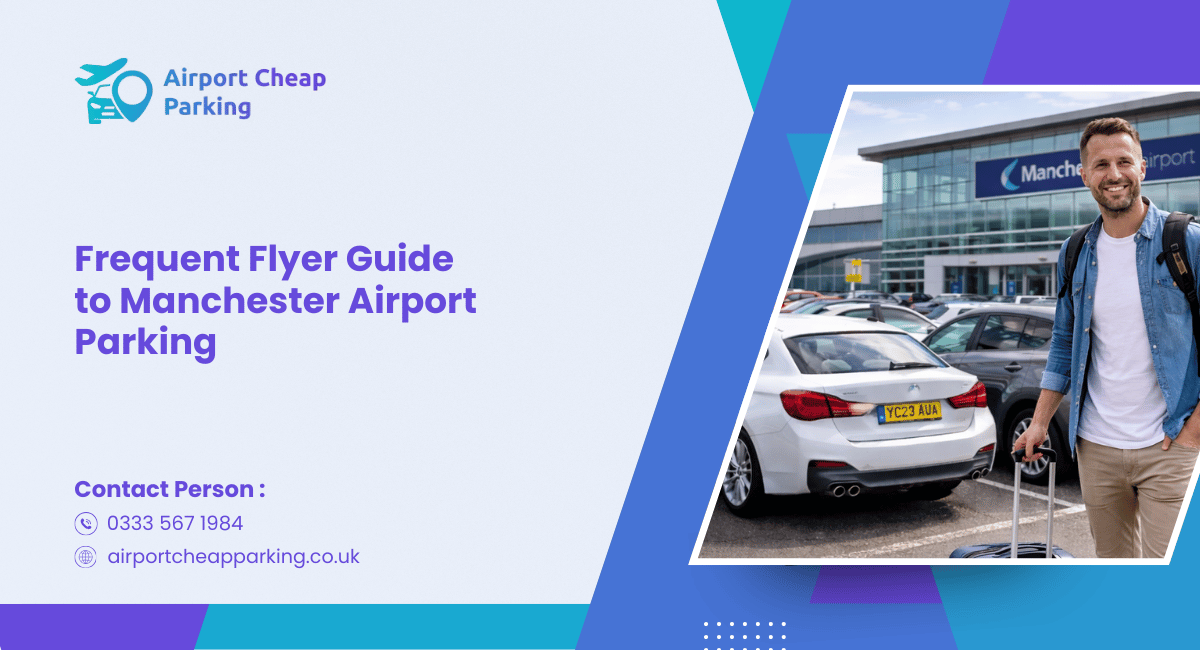 Frequent Flyer Guide to Manchester Airport Parking