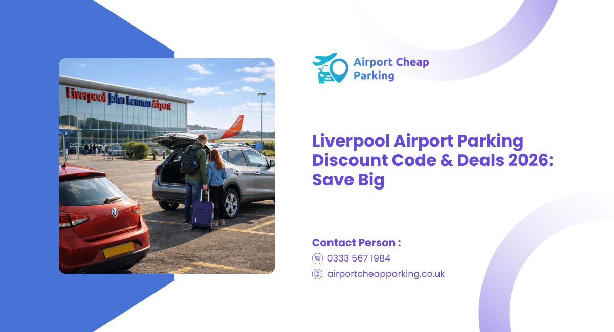 Liverpool Airport Parking Discount Code & Deals 2026: Save Big